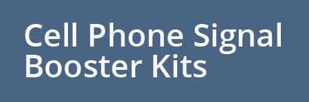 Cell phone signal booster kits